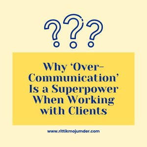 Why Over-Communication Is a Superpower